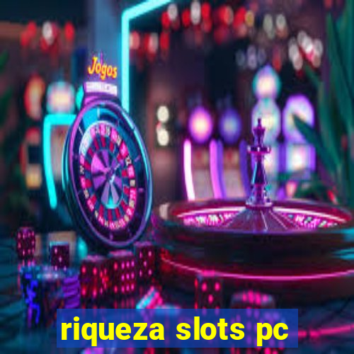 riqueza slots pc